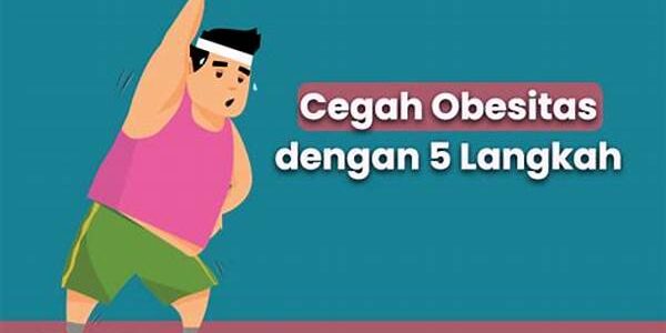 Cegah Obesitas